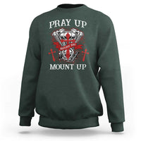 Christian Biker Sweatshirt Pray Up Before You Mount Up Faith