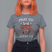 Christian Biker T Shirt For Women Pray Up Before You Mount Up Faith
