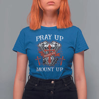 Christian Biker T Shirt For Women Pray Up Before You Mount Up Faith