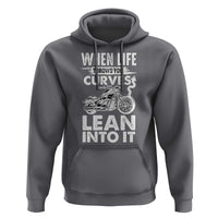 Funny Biker Hoodie When Life Throws You Curves Lean Into It Motorcycle