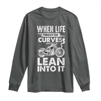 Funny Biker Long Sleeve Shirt When Life Throws You Curves Lean Into It Motorcycle