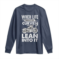 Funny Biker Long Sleeve Shirt When Life Throws You Curves Lean Into It Motorcycle
