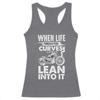 Funny Biker Racerback Tank Top When Life Throws You Curves Lean Into It Motorcycle