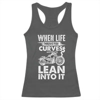 Funny Biker Racerback Tank Top When Life Throws You Curves Lean Into It Motorcycle