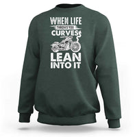 Funny Biker Sweatshirt When Life Throws You Curves Lean Into It Motorcycle