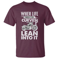 Funny Biker T Shirt When Life Throws You Curves Lean Into It Motorcycle