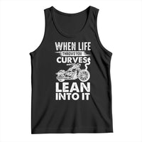 Funny Biker Tank Top When Life Throws You Curves Lean Into It Motorcycle