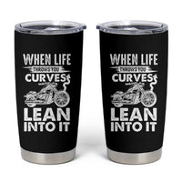 Funny Biker Tumbler Cup When Life Throws You Curves Lean Into It Motorcycle