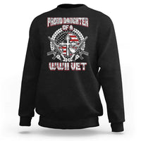 Proud Daughter Of A WWII Vet Sweatshirt World War 2 Veteran WW2