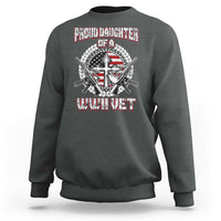 Proud Daughter Of A WWII Vet Sweatshirt World War 2 Veteran WW2