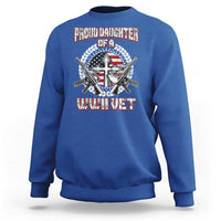 Proud Daughter Of A WWII Vet Sweatshirt World War 2 Veteran WW2