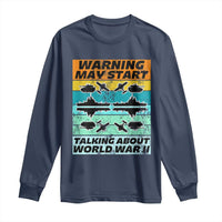 Retro World War 2 Memorabilia Long Sleeve Shirt May Start Talking About WWII WW2 Gear