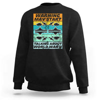 Retro World War 2 Memorabilia Sweatshirt May Start Talking About WWII WW2 Gear
