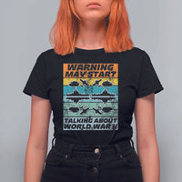 Retro World War 2 Memorabilia T Shirt For Women May Start Talking About WWII WW2 Gear