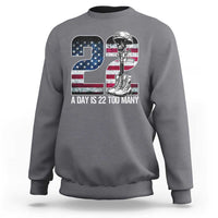 Veteran Suicide Awareness Sweatshirt 22 A Day is 22 Too Many Veteran Lives Matter