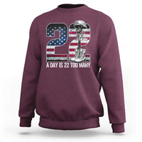 Veteran Suicide Awareness Sweatshirt 22 A Day is 22 Too Many Veteran Lives Matter