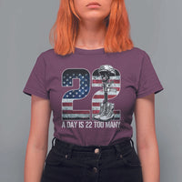 Veteran Suicide Awareness T Shirt For Women 22 A Day is 22 Too Many Veteran Lives Matter