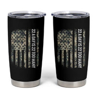 Veteran Suicide Awareness Tumbler Cup USA Flag 22 A Day Is 22 Too Many