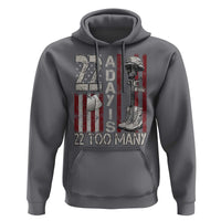 Veteran Suicide Awareness Hoodie 22 A Day Is 22 Too Many