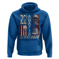 Veteran Suicide Awareness Hoodie 22 A Day Is 22 Too Many