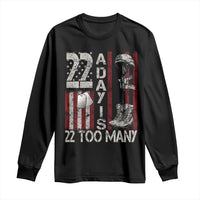 Veteran Suicide Awareness Long Sleeve Shirt 22 A Day Is 22 Too Many