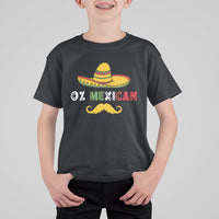 Funny Cinco De Mayo T Shirt For Kid Funny 0% Mexican With Sombrero For Cinco De Mayo Costume - Wonder Print Shop