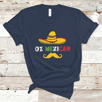 Funny Cinco De Mayo T Shirt Funny 0% Mexican With Sombrero For Cinco De Mayo Costume - Wonder Print Shop