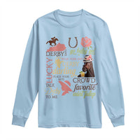 Talk Derby To Me Long Sleeve Shirt Horse Riders Ky Racing Day