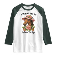 Funny Ky Derby Horse Racing Raglan Shirt You Had Me At Juleps and Jockeys