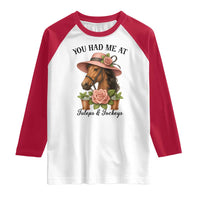 Funny Ky Derby Horse Racing Raglan Shirt You Had Me At Juleps and Jockeys