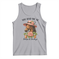 Funny Ky Derby Horse Racing Tank Top You Had Me At Juleps and Jockeys