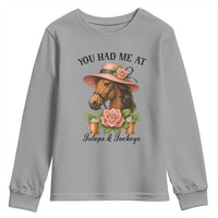 Funny Ky Derby Horse Racing Youth Sweatshirt You Had Me At Juleps and Jockeys