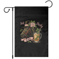 Talk Derby To Me Garden Flag Ky Horse Racing Mint Julep and Roses