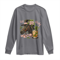Talk Derby To Me Long Sleeve Shirt Ky Horse Racing Mint Julep and Roses