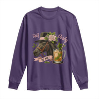 Talk Derby To Me Long Sleeve Shirt Ky Horse Racing Mint Julep and Roses