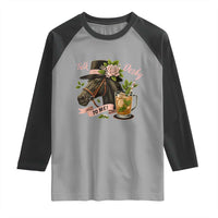 Talk Derby To Me Raglan Shirt Ky Horse Racing Mint Julep and Roses