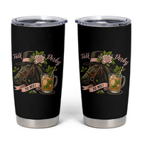 Talk Derby To Me Tumbler Cup Ky Horse Racing Mint Julep and Roses