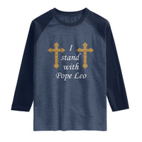 I Stand With Pope Leo Faith Graphic Raglan Shirt Catholic Ornate Gold Cross