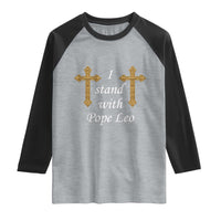 I Stand With Pope Leo Faith Graphic Raglan Shirt Catholic Ornate Gold Cross