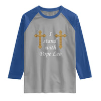I Stand With Pope Leo Faith Graphic Raglan Shirt Catholic Ornate Gold Cross