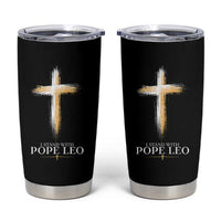 I Stand With Pope Leo Brushstroke Cross Tumbler Cup Religious Christian Witness