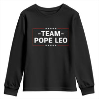 Team Pope Leo XIV Youth Sweatshirt Catholic Pride Religious Faith Solidarity