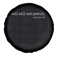 Evil Will Not Prevail Pope Leo XIV Religious Quote Spare Tire Cover Hopeful Christian Faith Graphic