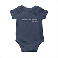 Evil Will Not Prevail Pope Leo XIV Religious Quote Baby Onesie Hopeful Christian Faith Graphic