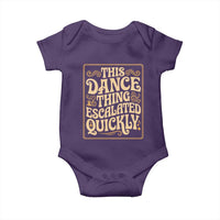 This Dance Thing Escalated Quickly Baby Onesie Funny Dance Enthusiast Viral