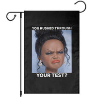 Funny You Rushed Through Your Test Doll Face Meme Garden Flag Teacher Reaction Humor Testing Day