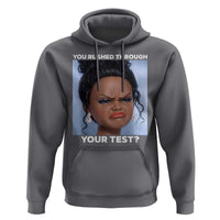 Funny You Rushed Through Your Test Doll Face Meme Hoodie Teacher Reaction Humor Testing Day