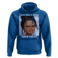 Funny You Rushed Through Your Test Doll Face Meme Hoodie Teacher Reaction Humor Testing Day