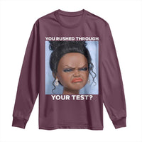 Funny You Rushed Through Your Test Doll Face Meme Long Sleeve Shirt Teacher Reaction Humor Testing Day