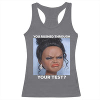 Funny You Rushed Through Your Test Doll Face Meme Racerback Tank Top Teacher Reaction Humor Testing Day